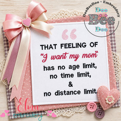 I Want My Mom Quote - Satin Stitch – Machine Embroidery Design