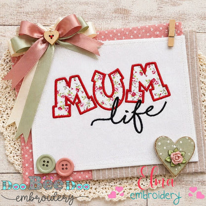 Sweet Mum Life - Appliqué – Machine Embroidery Design