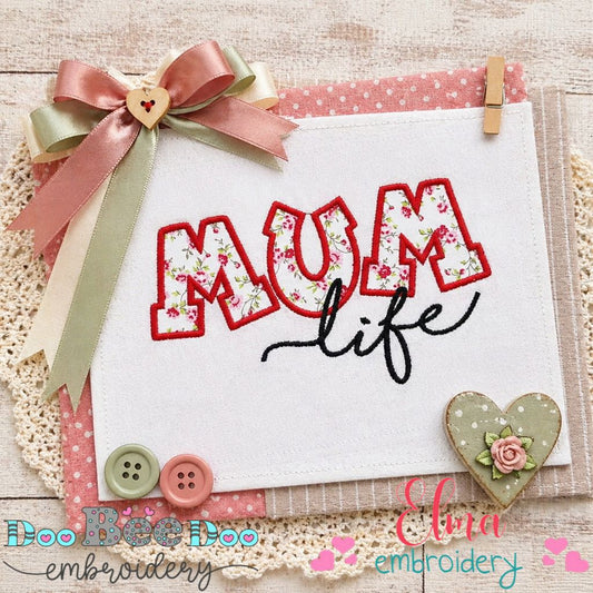 Sweet Mum Life - Appliqué – Machine Embroidery Design