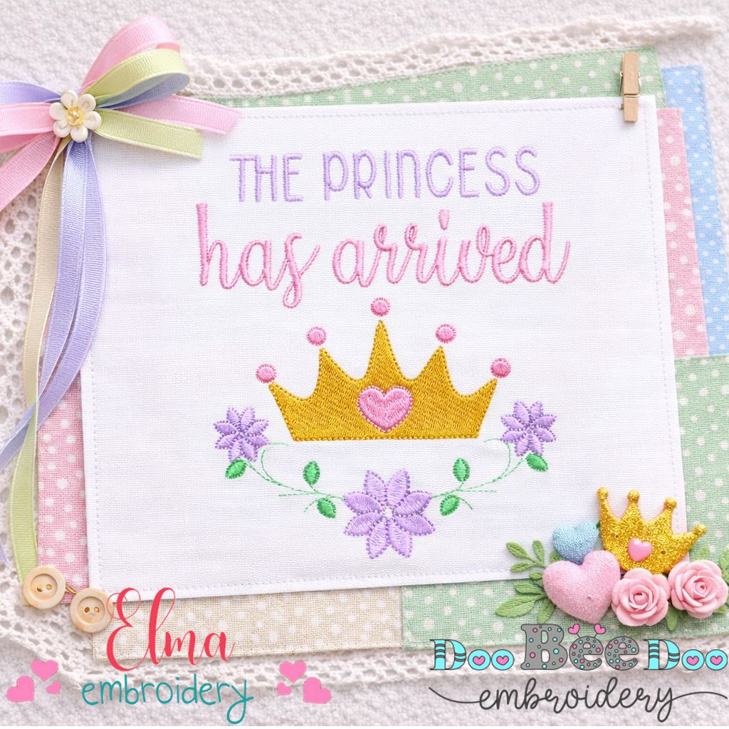 The Princess Has Arrived – Fill Stitch – Machine Embroidery Design