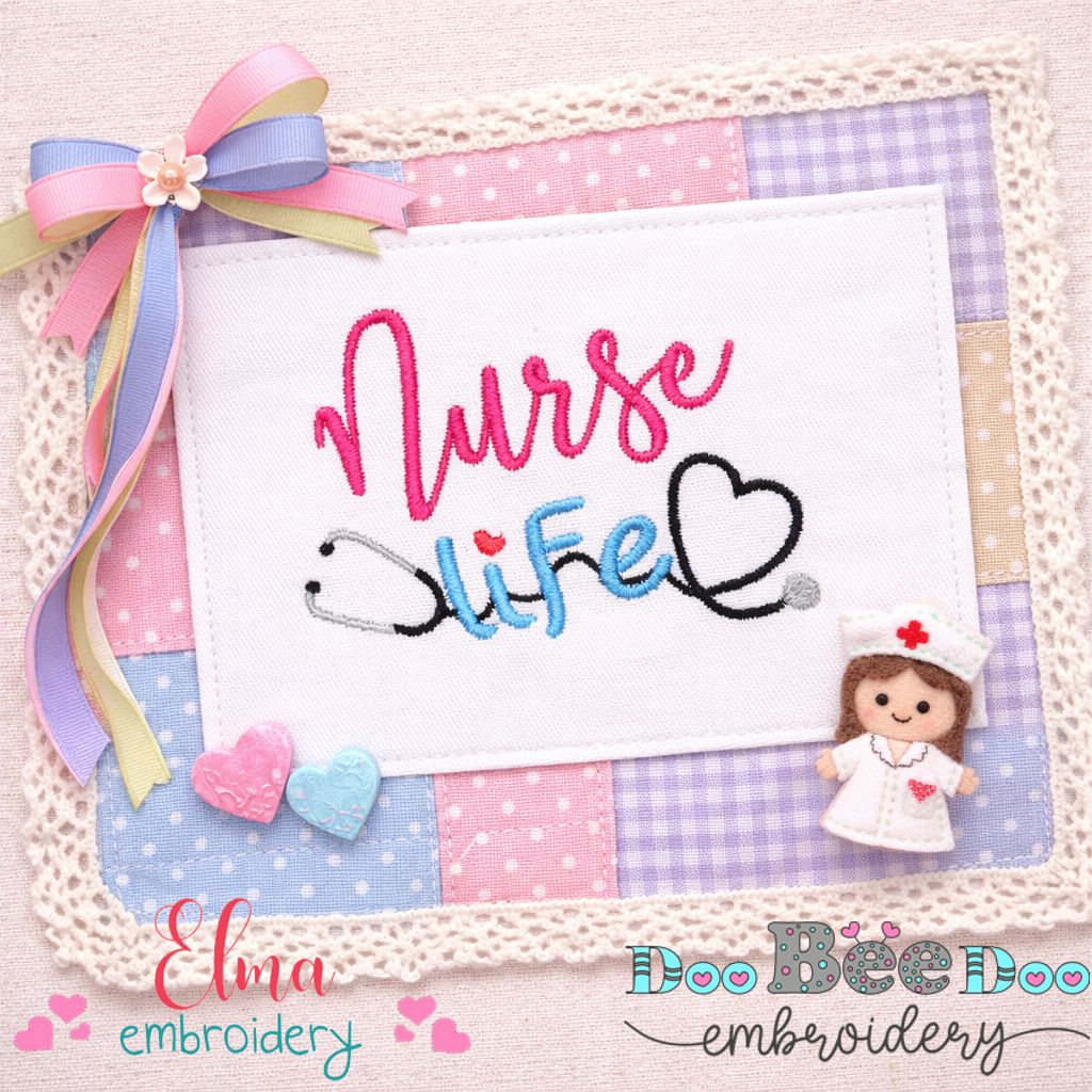 Nurse Life – Satin Stitch – Machine Embroidery Design
