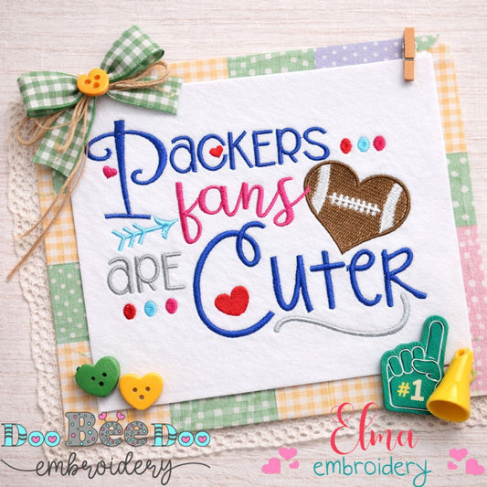 Packers Fans Are Cuter - Fill Stitch – Machine Embroidery Design