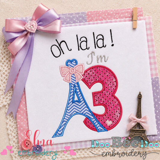 Oh La La I’m 3 Eiffel Tower – Appliqué – Machine Embroidery Design