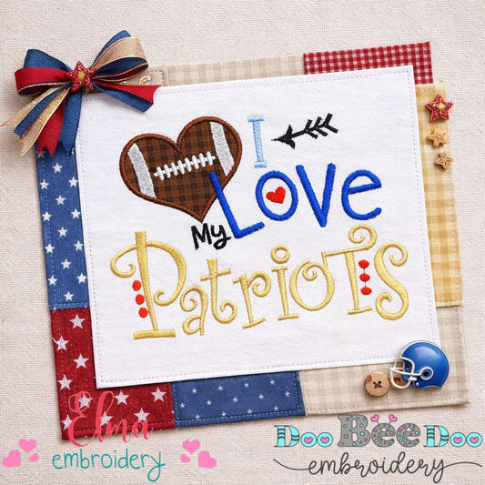 I Love My Patriots Football - Appliqué - Machine Embroidery Design
