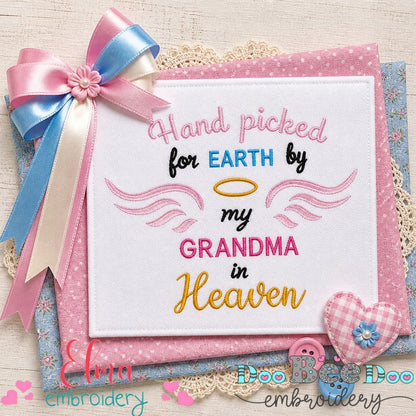Hand Picked by My Grandma in Heaven - Satin Stitch – Machine Embroidery Design