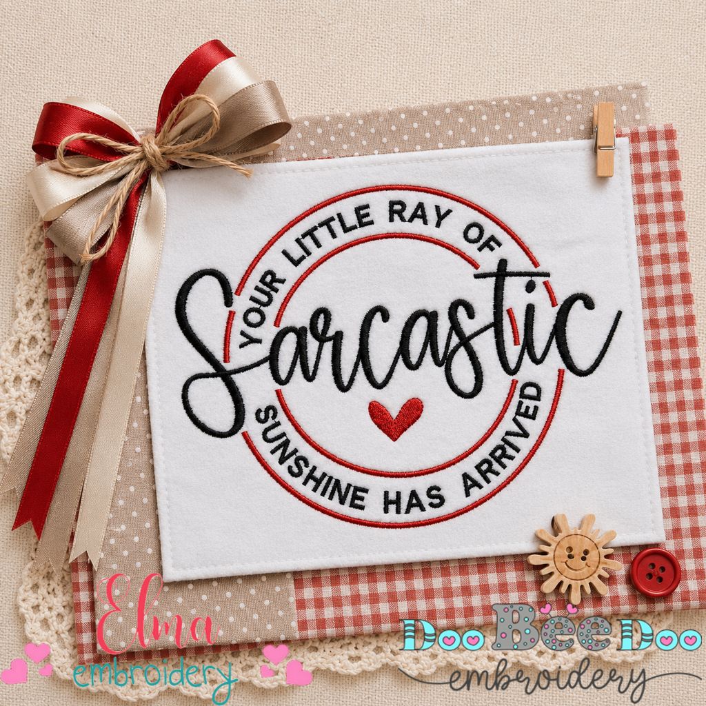 Sarcastic Sunshine - Satin Stitch - Machine Embroidery Design