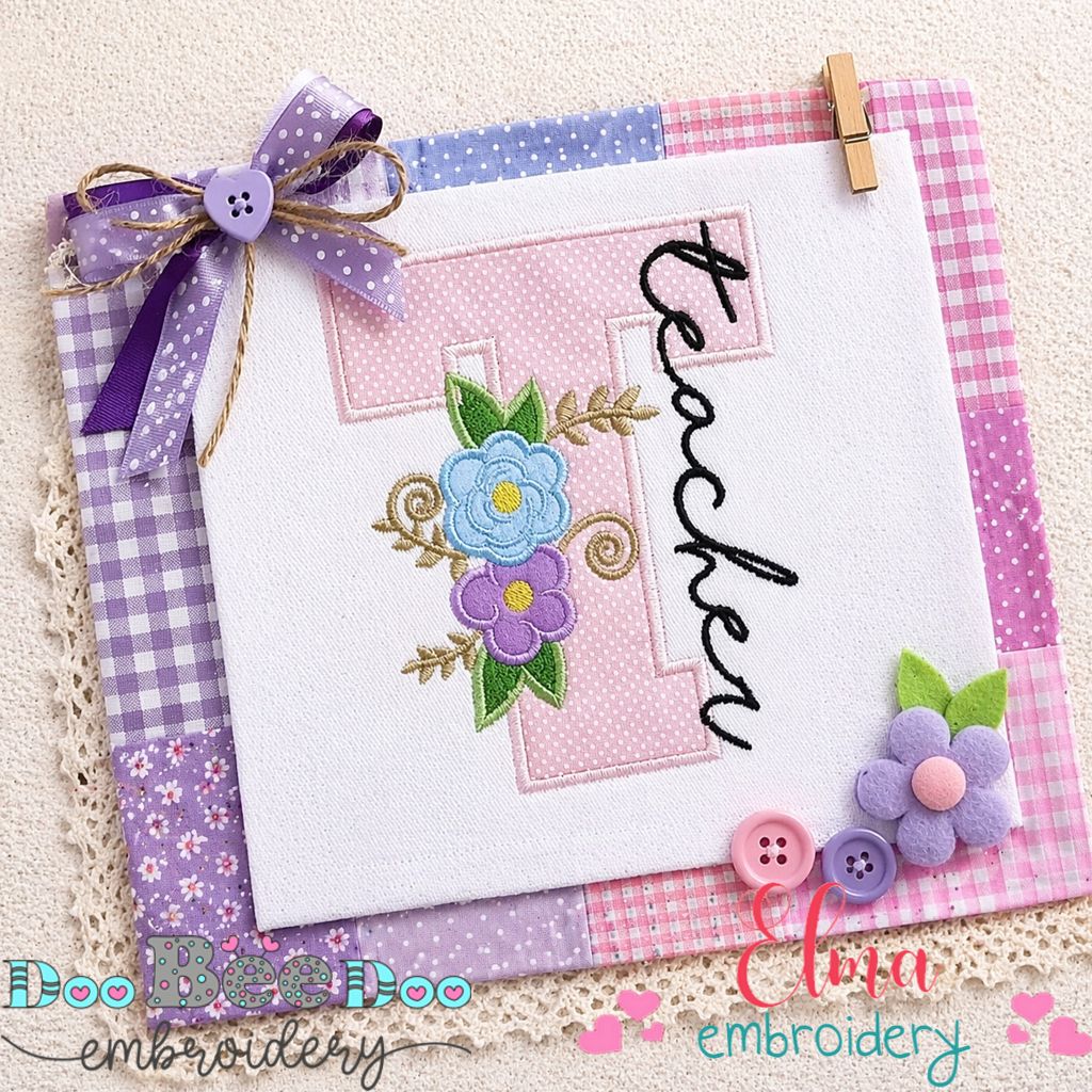 Floral Teacher Letter T – Appliqué – Machine Embroidery Design
