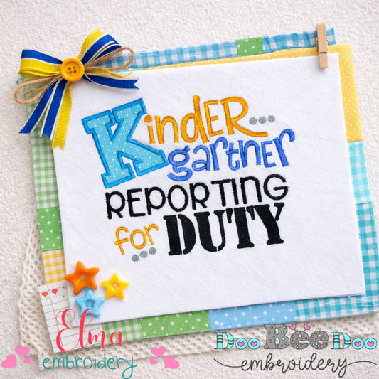 Kindergarten Reporting for Duty - Appliqué – Machine Embroidery Design