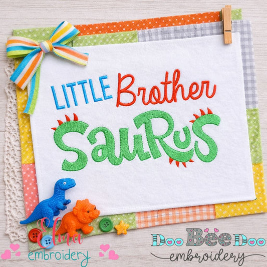 Little Brother Saurus Dinosaur Phrase - Fill Stitch – Machine Embroidery Design