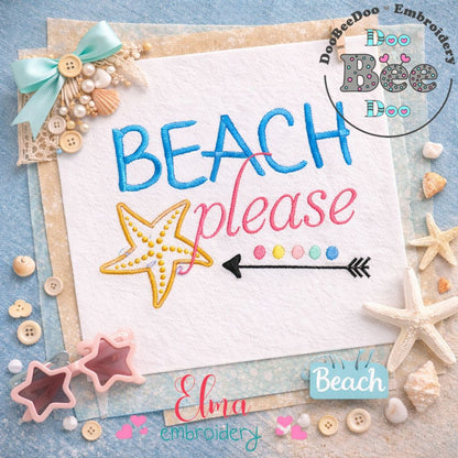 Beach Please with Starfish and Arrow – Satin Stitch – Machine Embroidery Design