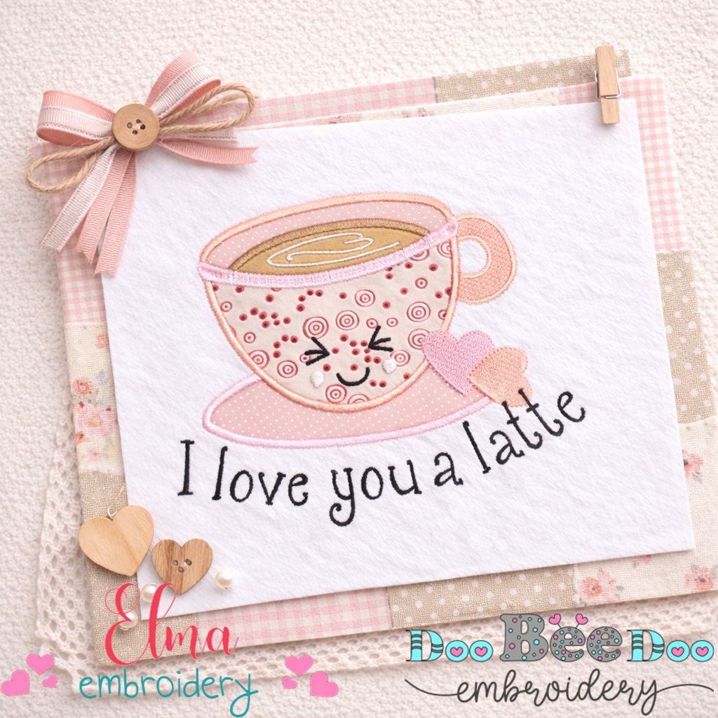 I Love You a Latte Mug – Appliqué – Machine Embroidery Design