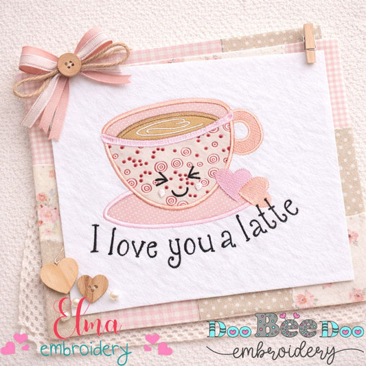 I Love You a Latte Mug – Appliqué – Machine Embroidery Design