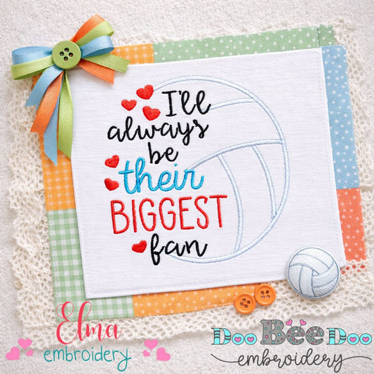 I’ll Always Be Their Biggest Fan – Satin Stitch – Machine Embroidery Design