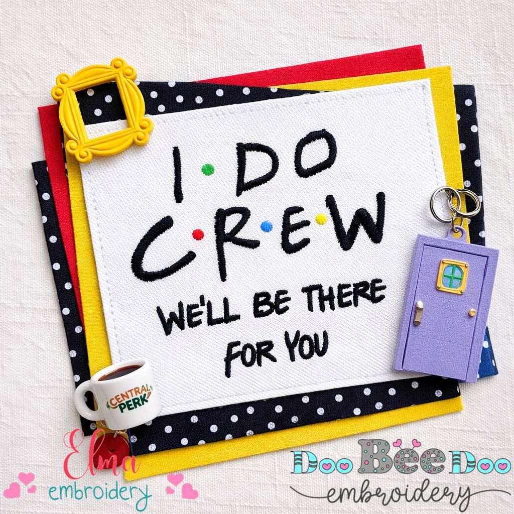 I Do Crew – Satin Stitch – Machine Embroidery Design