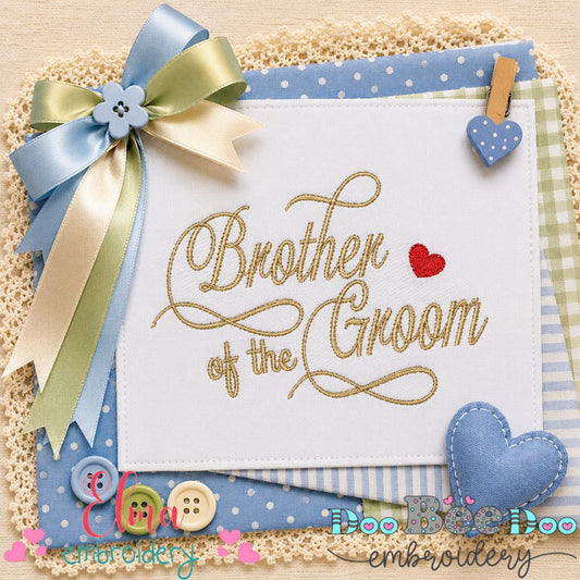 Brother of the Groom - Satin Stitch - Machine Embroidery Design