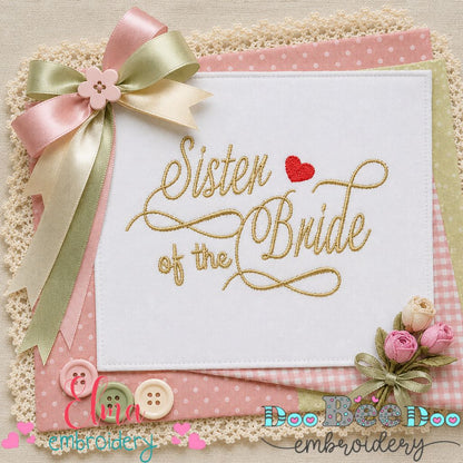 Sister of the Bride - Satin Stitch - Machine Embroidery Design