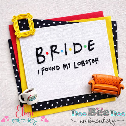 Bride I Found My Lobster – Satin Stitch – Machine Embroidery Design