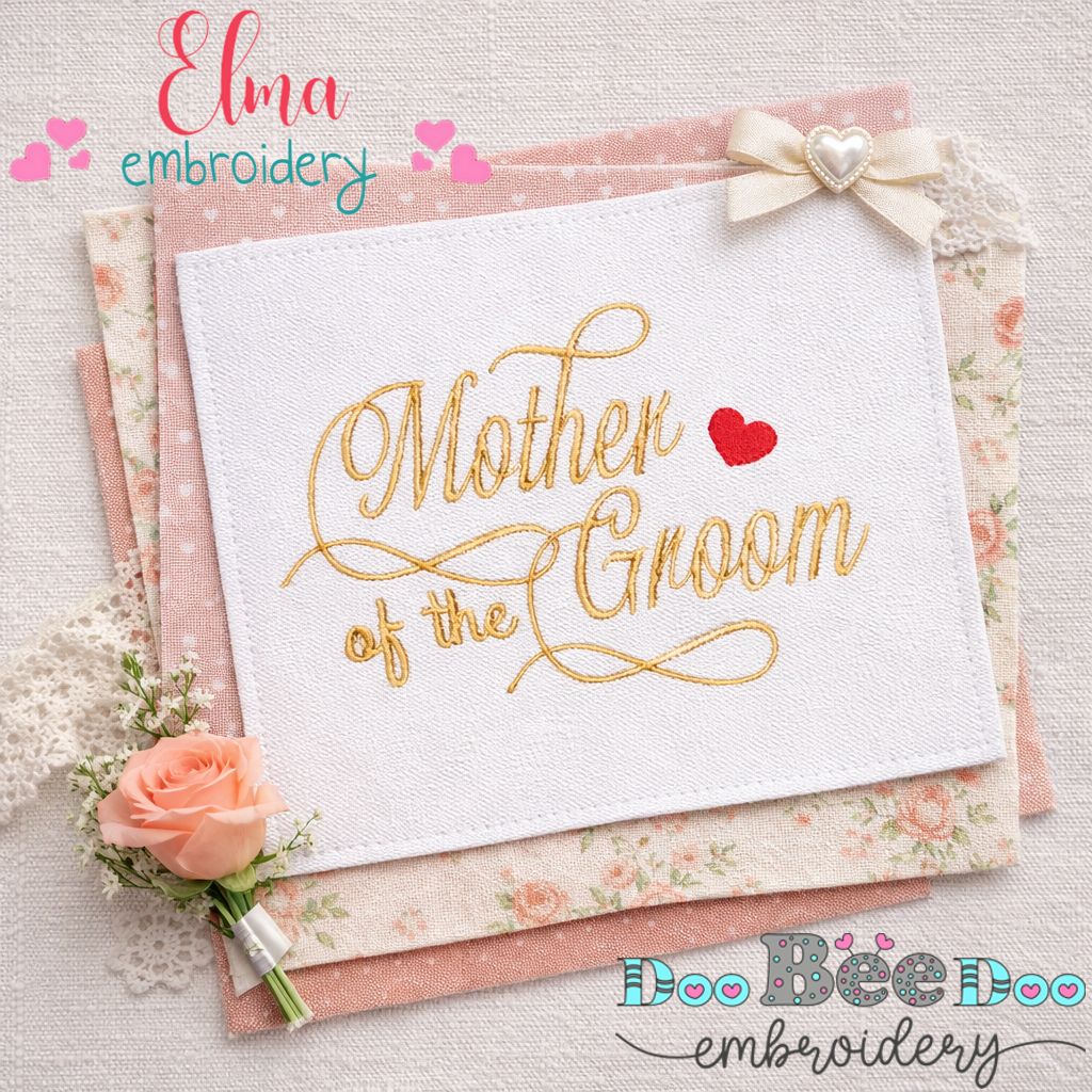 Mother of the Groom Script – Satin Stitch – Machine Embroidery Design