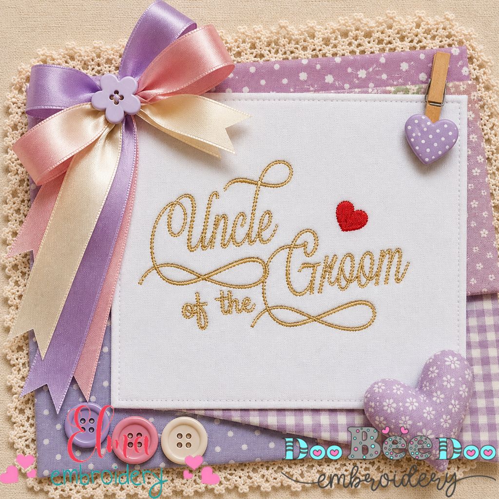 Uncle of the Groom - Satin Stitch - Machine Embroidery Design