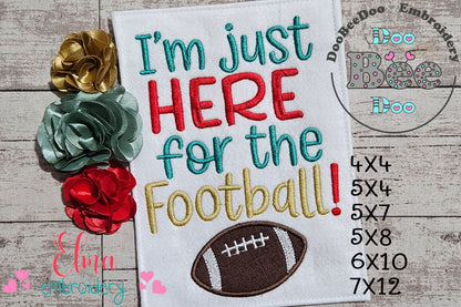 I'm Just Here for the Football! - Applique - Machine Embroidery Design