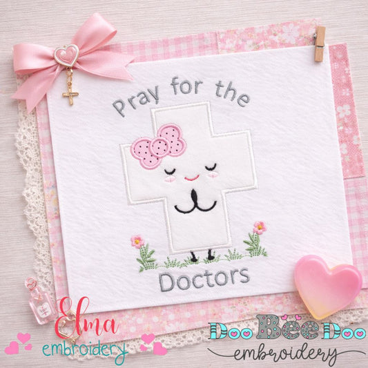 Pray for the Doctors Cross - Applique - Machine Embroidery Design