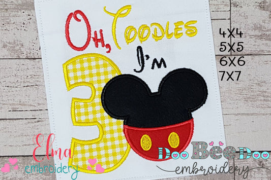 Oh Toodles I'm 3 Mouse Ears Boy Number 3 Three 3rd Birthday - Applique Embroidery