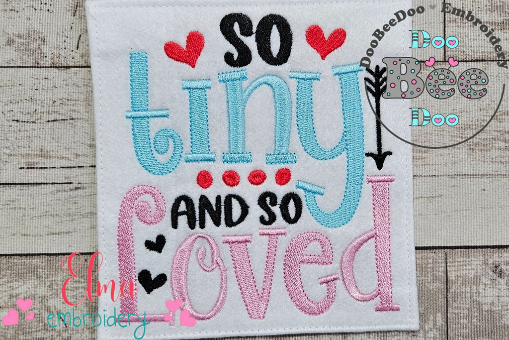 So Tiny and So Loved - Fill Stitch - Machine Embroidery Design