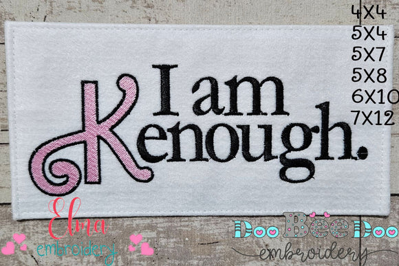 I am Kenough - Barbie Movie - Fill Stitch Embroidery