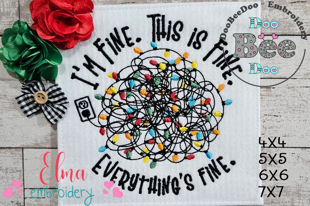 Christmas Lights I'm Fine This is Fine Everything is Fine - Fill Stitch - Machine Embroidery Design