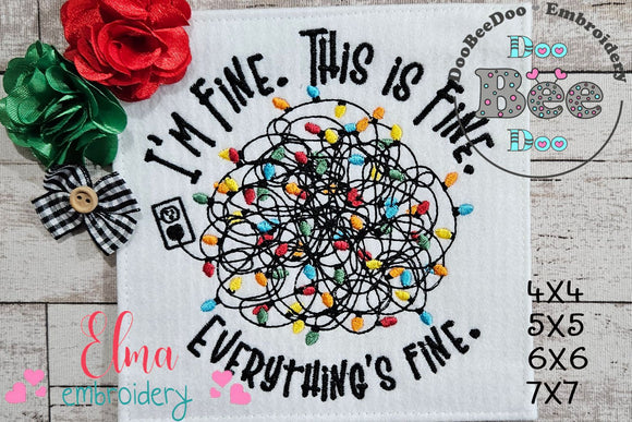 Christmas Lights I'm Fine This is Fine Everything is Fine - Fill Stitch - Machine Embroidery Design