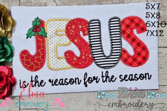 Jesus is the Reason for the Season - ZigZag Applique - Machine Embroidery Design