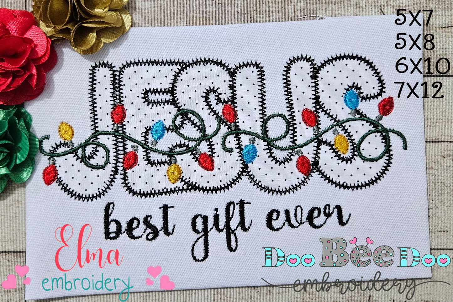 Jesus Best Gift Ever - ZigZag Applique - Machine Embroidery Design