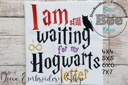 I am Still Waiting for my Letter from Hogwarts - Fill Stitch - Machine Embroidery Design