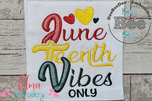 June Teenth Vibes Only - Fill Stitch