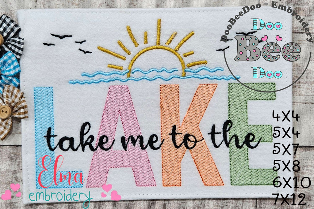 Take me to the Lake - Fill Stitch - Machine Embroidery Design