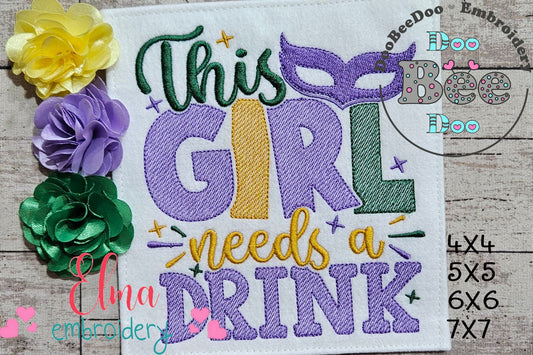 This Girl Needs a Drink - Fill Stitch - Machine Embroidery Design