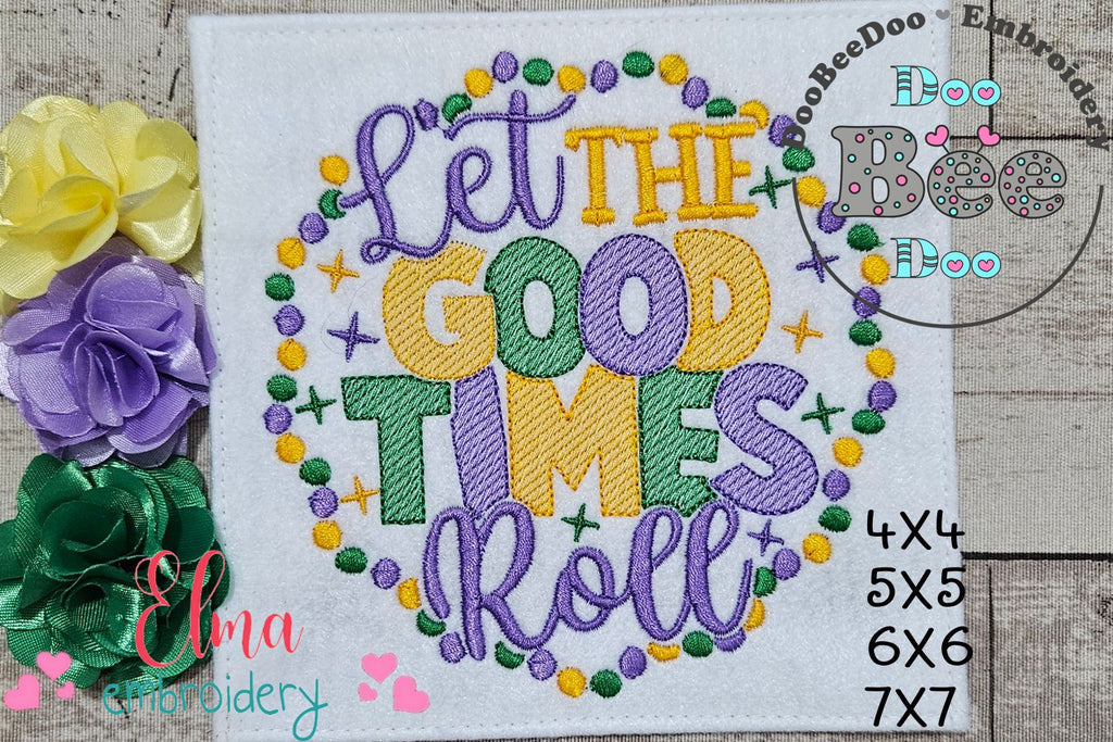 Let the Good Times Roll - Fill Stitch - Machine Embroidery Design