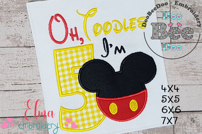 Oh Toodles I'm 5 Mouse Ears Boy Number 5 Fifth 5th Birthday - Applique Embroidery