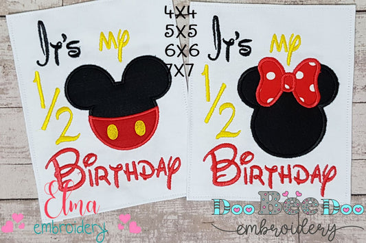 Mouse Ears Boy and Girl It's my 1/2 Birthday - Applique Embroidery