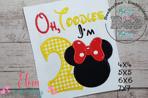 Oh Toodles I'm 2 Mouse Ears Girl Number 2 Two 2nd Birthday - Applique Embroidery