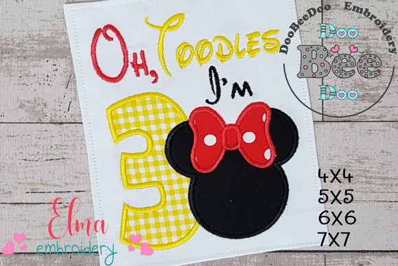 Oh Toodles I'm 3 Mouse Ears Girl Number 3 Three 3rd Birthday - Applique Embroidery