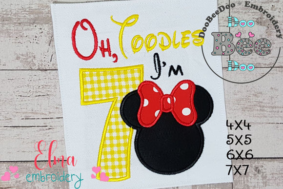 Oh Toodles I'm 7 Mouse Ears Girl Number 7 Seventh 7th Birthday - Applique Embroidery