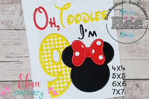 Oh Toodles I'm 9 Mouse Ears Girl Number 9 Nineth 9th Birthday - Applique Embroidery