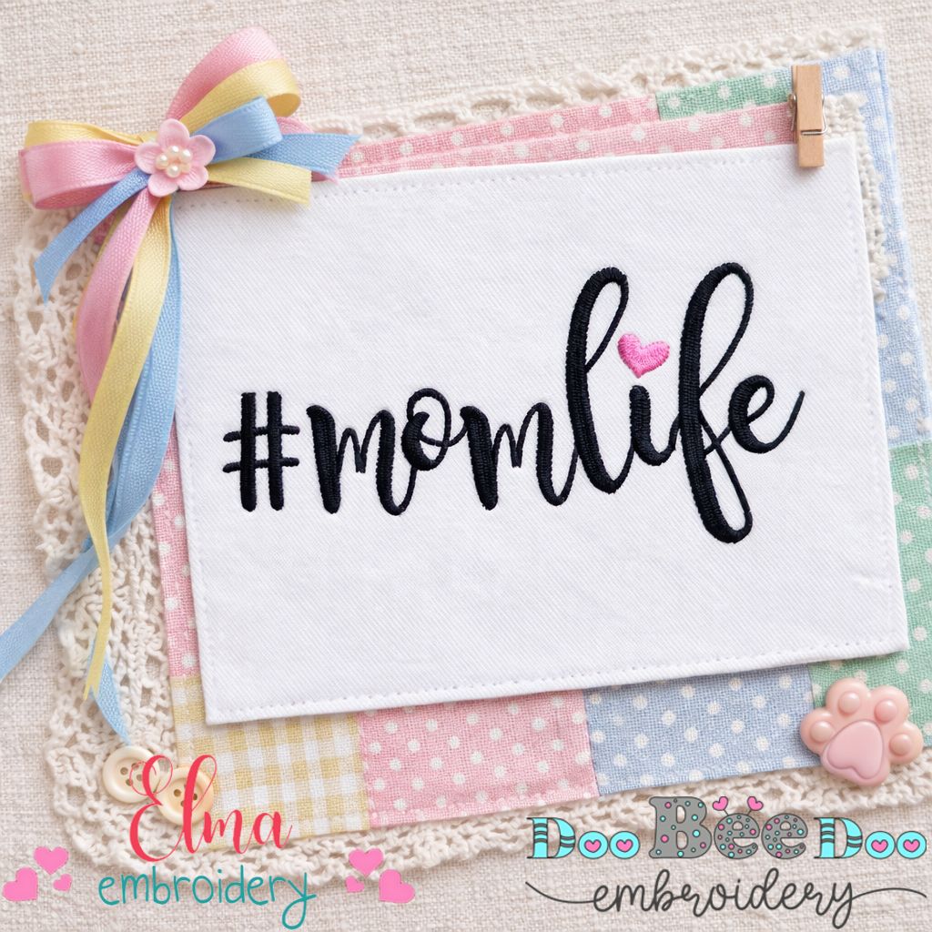 Mom Life - Satin Stitch - Machine Embroidery Design