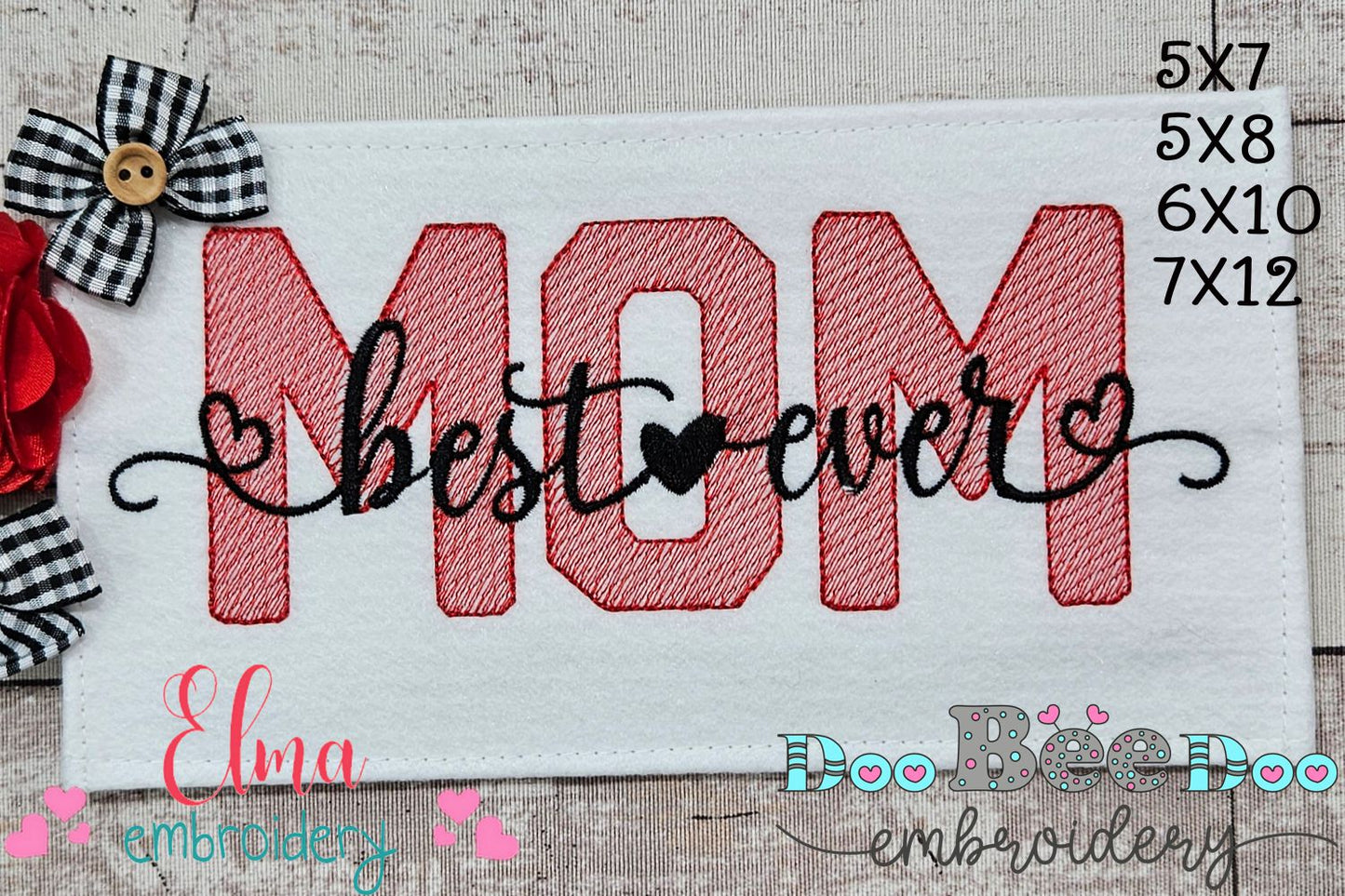 Best Mom Ever - Fill Stitch - Machine Embroidery Design
