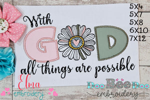 With God All Things Are Possible - Applique - Machine Embroidery Design