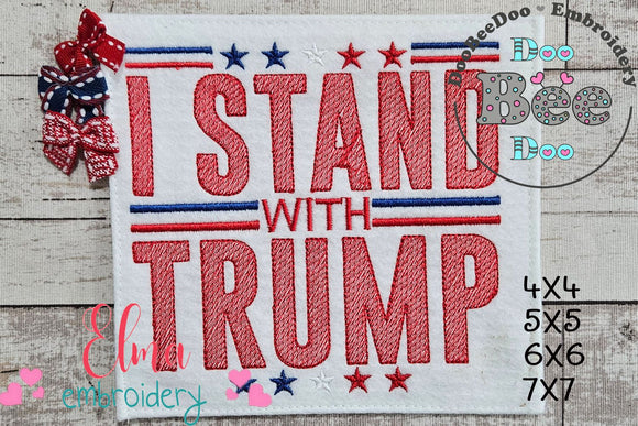 I Stand with Trump - Sketch Stitch - Machine Embroidery Design