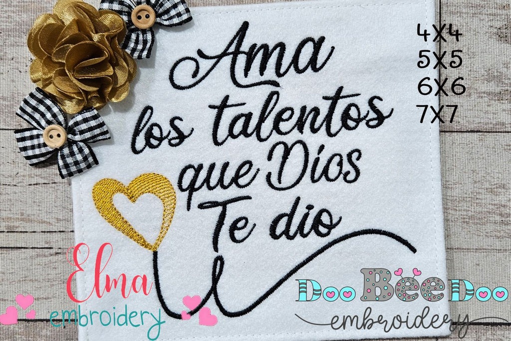 Ama los Talentos que Dios te Dio - Fill Stitch - Machine Embroidery Design