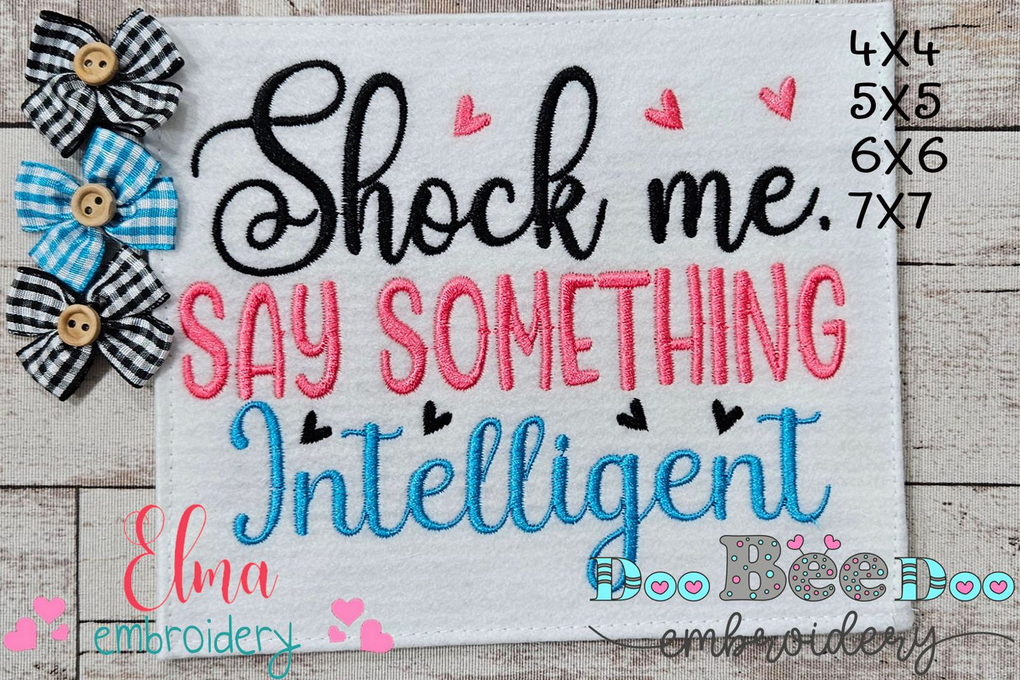 Shock Me. Say Something Intelligent - Fill Stitch - Machine Embroidery Design