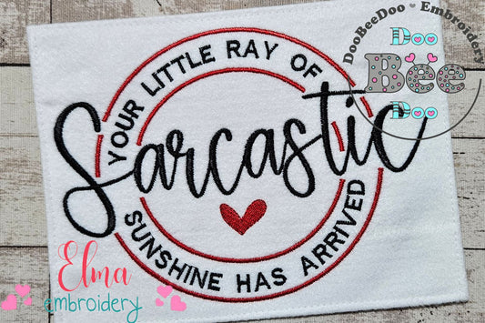A Little Ray of Sarcastic - Fill Stitch - Machine Embroidery Design
